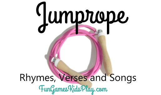 Jumprope for skipping games, songs and verses